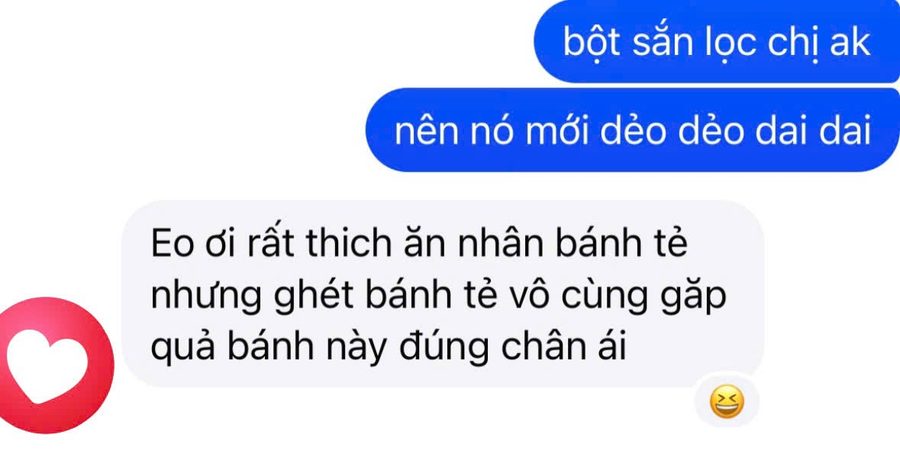 Khách gửi Zalo: “Eo ơi rất thich ăn nhân bánh tẻ nhưng ghét bánh tẻ vô cùng, gặp quả bánh này đúng chân ái.”
